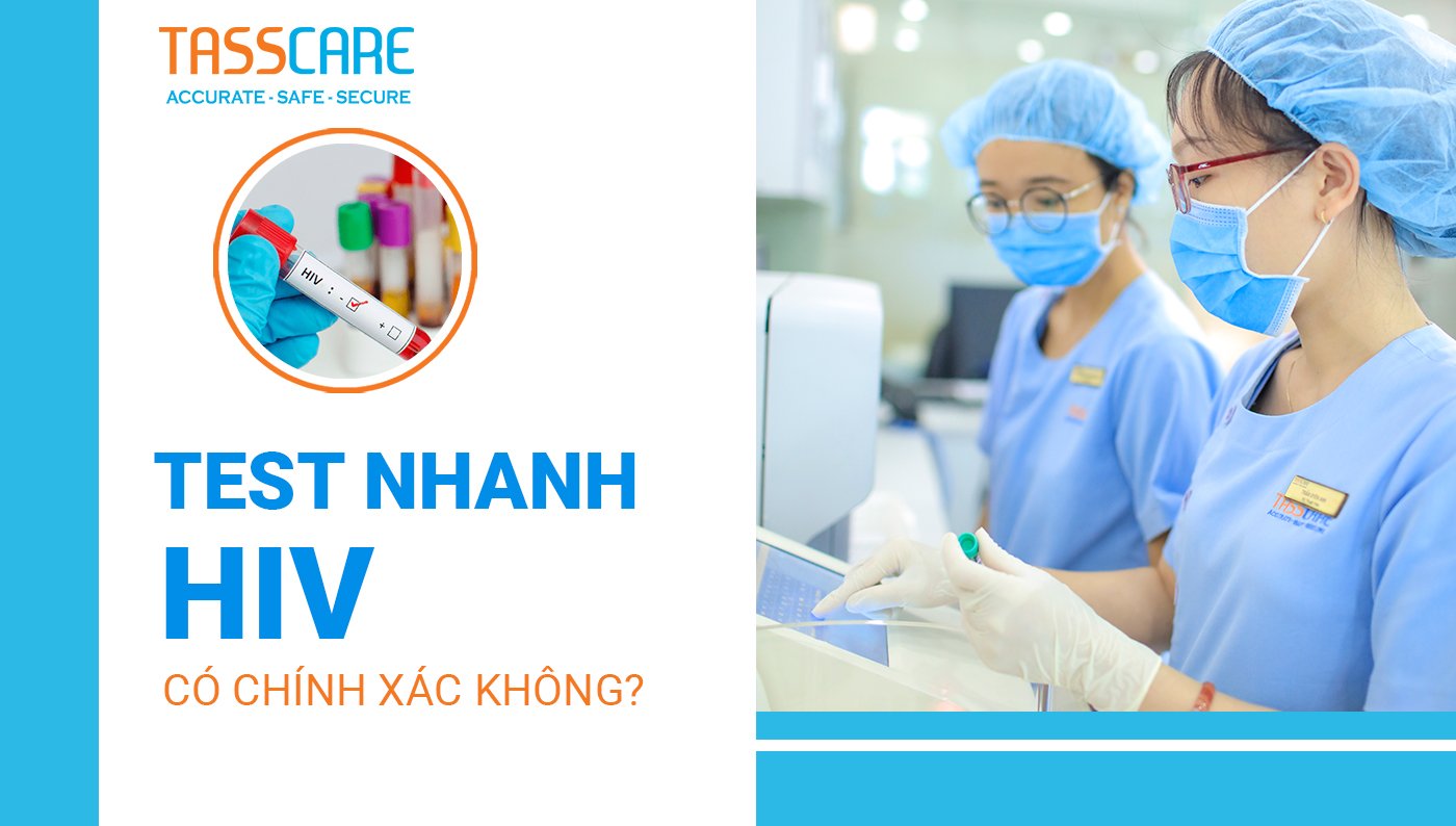 Test nhanh HIV có chính xác không?