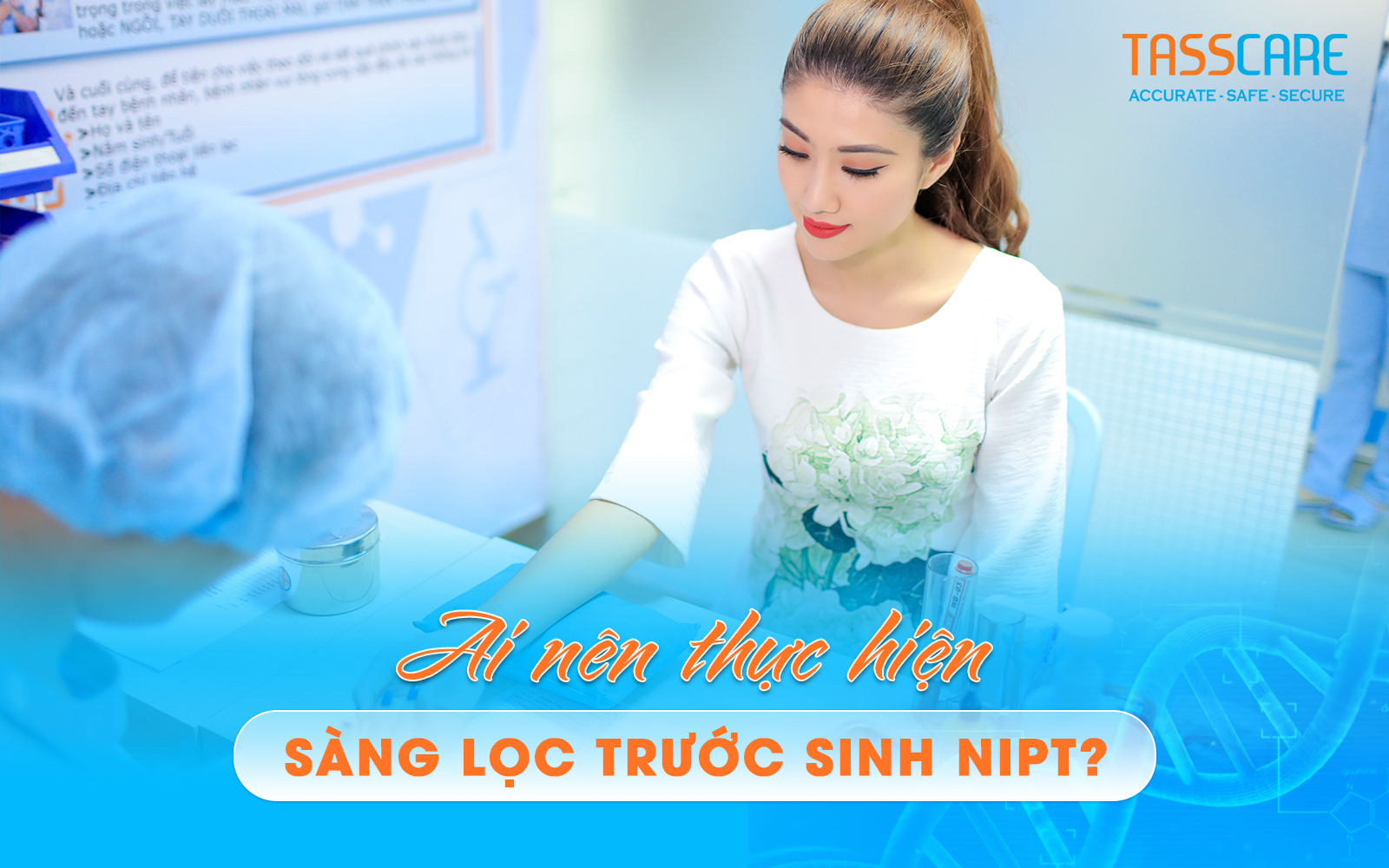 Ai nên thực hiện sàng lọc trước sinh NIPT
