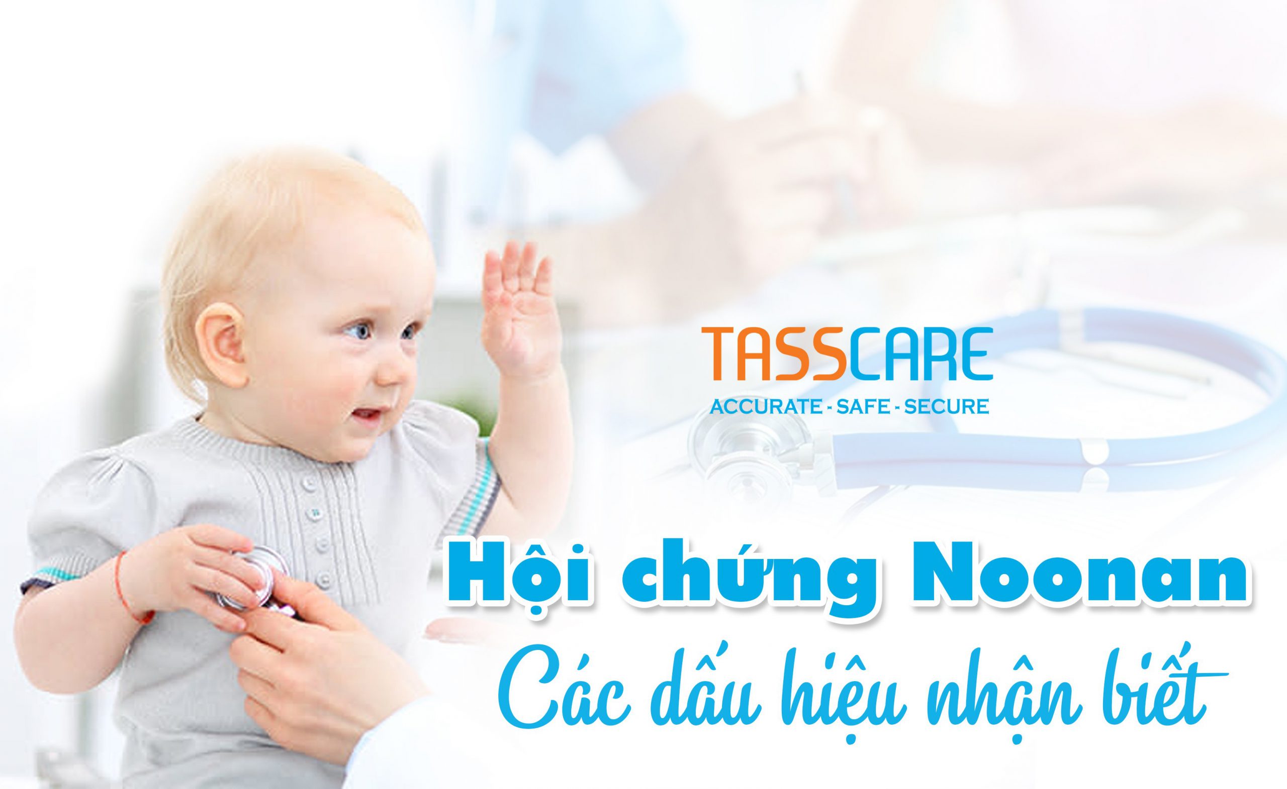 Hội chứng Noonan: Các dấu hiệu nhận biết
