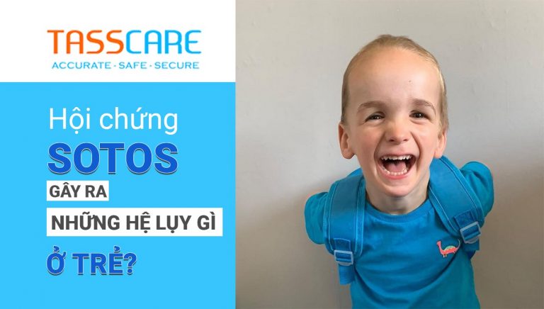 Hội chứng Sotos gây ra những hệ lụy gì ở trẻ?