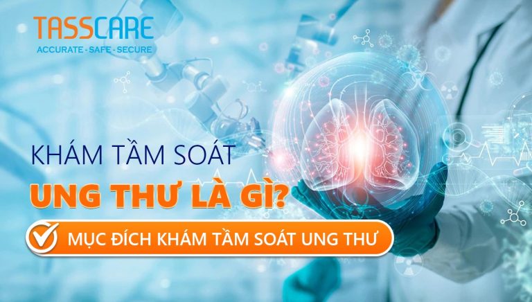 Khám tầm soát ung thư là gì? Mục đích khám tầm soát ung thư