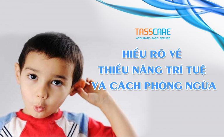 Hiểu rõ về thiểu năng trí tuệ và cách phòng ngừa
