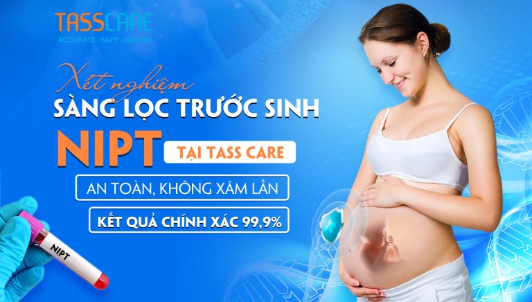 Xét nghiệm sàng lọc trước sinh NIPT tại Tass Care: an toàn, không xâm lấn kết quả chính xác 99,9%